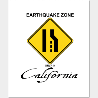 Earthquake Zone only in California Posters and Art